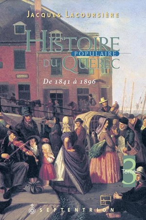 1841 à 1896 - Jacques Lacoursière