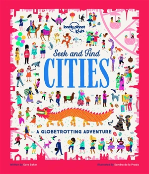 Seek and find cities : a globetrotting adventure - Kate Baker