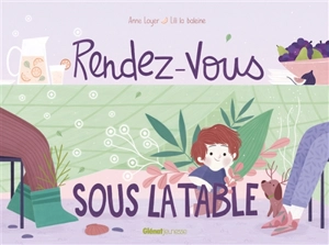 Rendez-vous sous la table - Anne Loyer