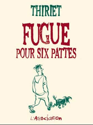 Fugue pour six pattes - Jean-Michel Thiriet