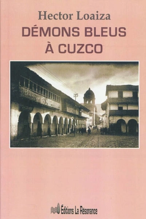 Démons bleus à Cuzco - Hector Loaiza