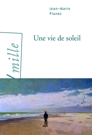 Une vie de soleil - Jean-Marie Planes