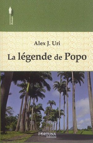 La légende de Popo - Alex J. Uri