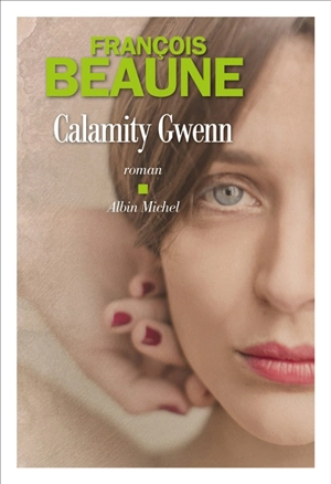 Calamity Gwenn - François Beaune