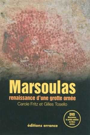 Marsoulas : renaissance d'une grotte ornée - Carole Fritz