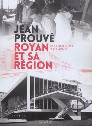 Jean Prouvé, Royan et sa région - Vincent Bertaud du Chazaud