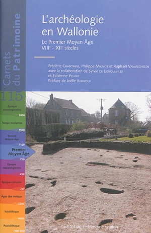 L'archéologie en Wallonie. Le premier Moyen Age : VIIIe-XIIe siècles - Frédéric Chantinne