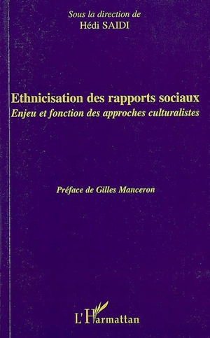 Ethnicisation des rapports sociaux : enjeu et fonction des approches culturalistes