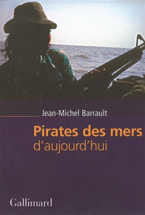 Pirates des mers d'aujourd'hui - Jean-Michel Barrault