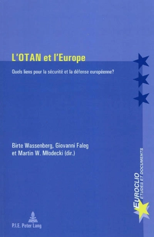 L'OTAN et l'Europe : quels liens pour la sécurité et la défense européenne ?