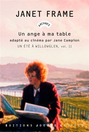 Un ange à ma table. Vol. 2. Un été à Willowglen - Janet Frame