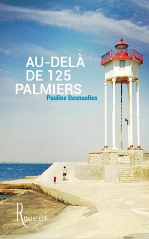 Au-delà de 125 palmiers - Pauline Desnuelles