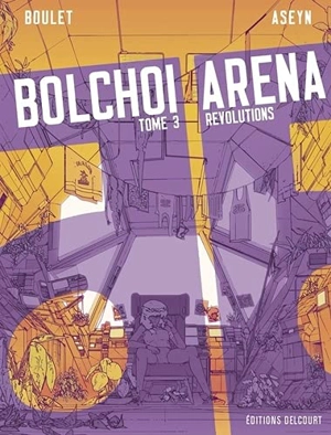 Bolchoi arena. Vol. 3. Révolutions - Boulet