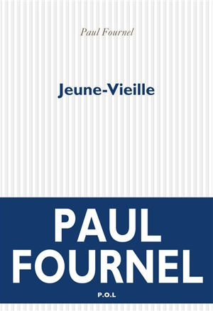 Jeune-vieille - Paul Fournel