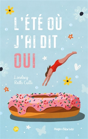 L'été où j'ai dit oui - Lindsey Roth Culli