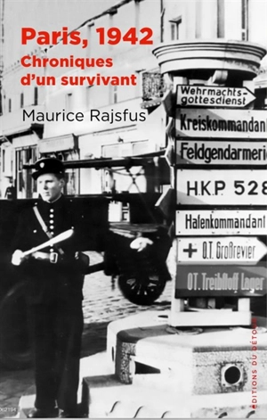 Paris, 1942 : chroniques d'un survivant - Maurice Rajsfus