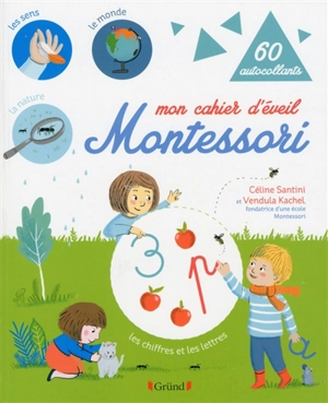Mon cahier d'éveil Montessori : les chiffres et les lettres - Céline Santini