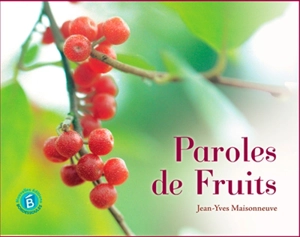 Paroles de fruits - Jean-Yves Maisonneuve