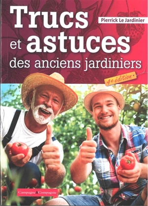 Trucs et astuces des anciens jardiniers - Pierrick le Jardinier