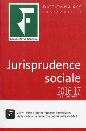 Jurisprudence sociale : 2016-17 : droit du travail - Benjamin Marcelis