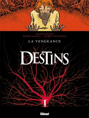 Destins. Vol. 13. La vengeance - Frank Giroud