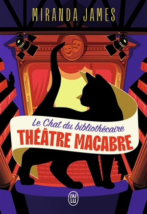 Le chat du bibliothécaire. Vol. 3. Théâtre macabre - Miranda James