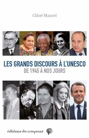 Les grands discours à l'Unesco de 1945 à nos jours - Chloé Maurel