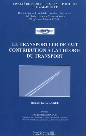 Le transport de fait : contribution à la théorie du transport - Hamadi Gatta Wagué