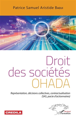 Droit des sociétés OHADA : représentation, décisions collectives, contractualisation (SAS, pacte d'actionnaires) - Patrice Samuel Aristide Badji