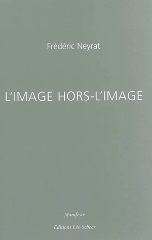 L'image hors-l'image - Frédéric Neyrat