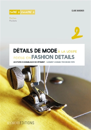 Détails de mode à la loupe. Vol. 2. Poches. Pockets. Focus on fashion details. Vol. 2. Poches. Pockets - Claire Wargnier