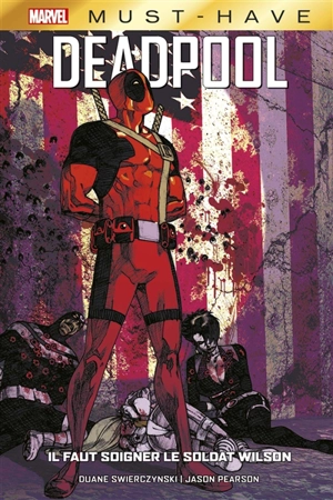 Deadpool. Il faut soigner le soldat Wilson - Duane Swierczynski