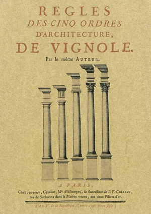 Règles des cinq ordres d'architecture de Vignole - Vignole, Le