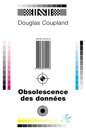 Obsolescence des données : nouvelles + essais - Douglas Coupland