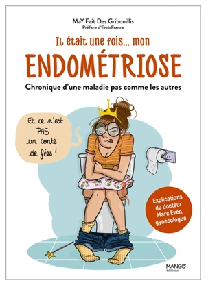 Il était une fois... mon endométriose : chronique d'une maladie pas comme les autres - MaY fait des gribouillis