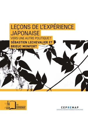 Leçons de l'expérience japonaise : vers une autre politique économique ? - Sébastien Lechevalier