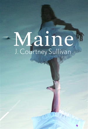 Maine - J. Courtney Sullivan