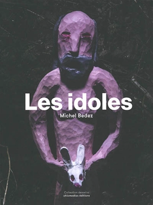 Les idoles - Michel Bedez