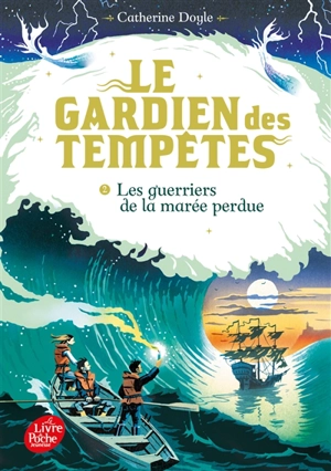 Le gardien des tempêtes. Vol. 2. Les guerriers de la marée perdue - Catherine Doyle