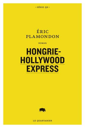 Hongrie-Hollywood Express - Eric Plamondon