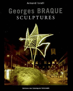 Georges Braque, sculptures - Armand Israël