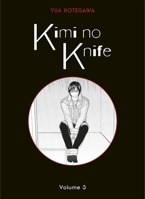 Kimi no knife. Vol. 3 - Yua Kotegawa