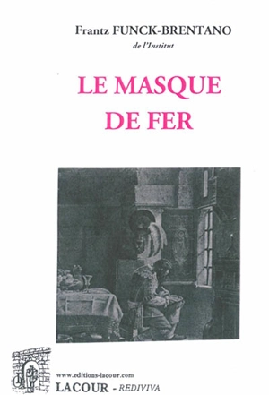 Le masque de fer - Frantz Funck-Brentano