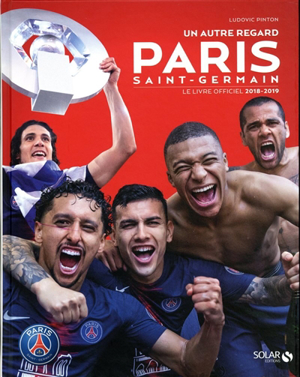 Paris Saint-Germain. Le livre officiel de la saison 2016-2017 avec 1 DVD -  Ludovic Pinton