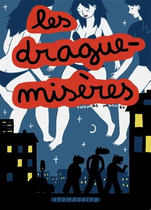 Les drague-misères - Thomas Mathieu