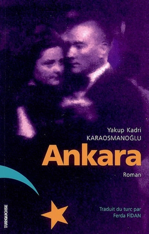 Ankara - Yakup Kadri Karaosmanoglu