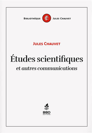 Etudes scientifiques et autres communications - Jules Chauvet