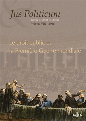 Jus politicum, n° 8. Le droit public et la Première Guerre mondiale