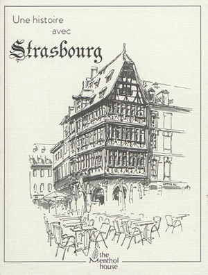 Une histoire avec Strasbourg : Maison Kammerzell - Anne Calife