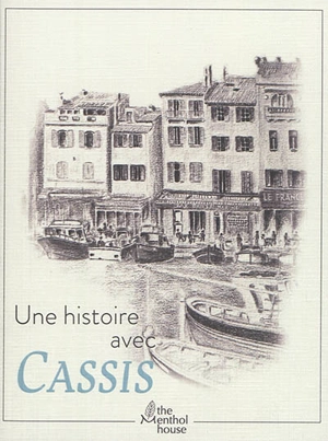 Une histoire avec Cassis : le port - Anne Calife